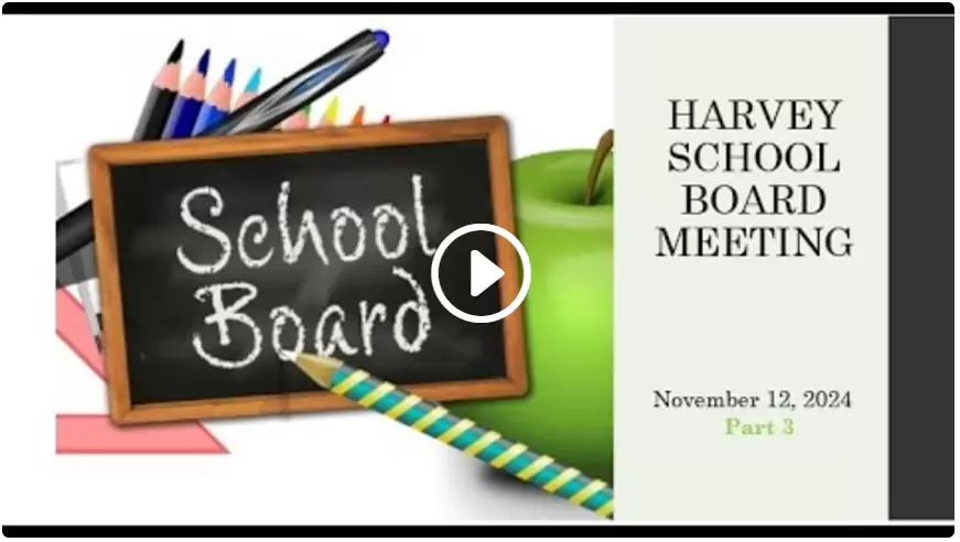 11-12-2024 School Board Meeting Harvey part 3 of 3