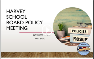 11-22-24 Harvey School Board Policy Meeting Part 2 of 2