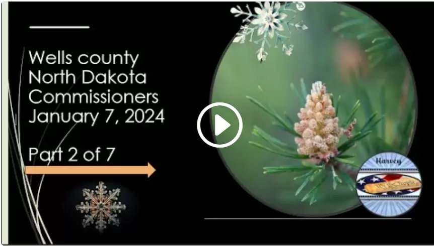 1-7-2025 Wells County Commissioners, North Dakota Part 2 of 7