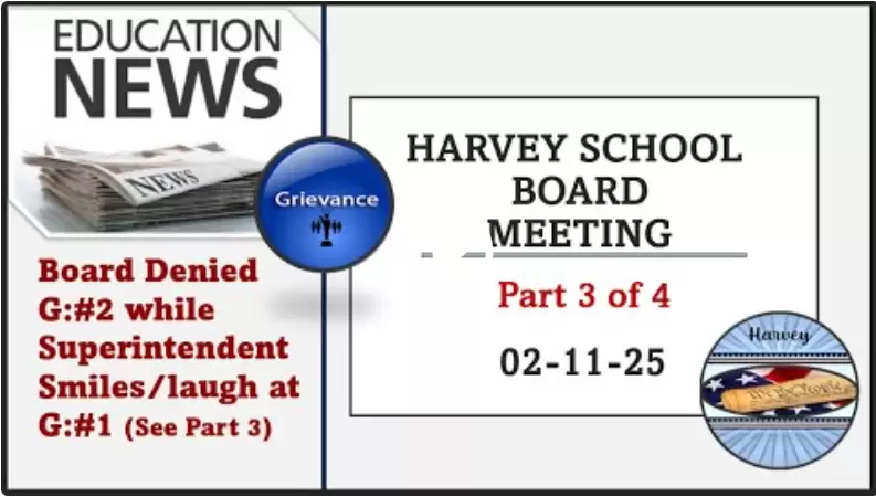 02-11-25 Harvey School Board Meeting/Grievances, ND Part 3 of 4