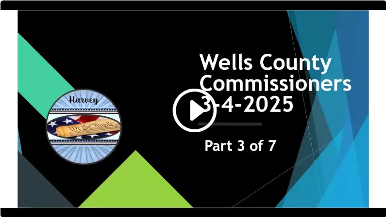 03-04-2025 Commissioners Wells County, ND Mngt Part 3 of 7
