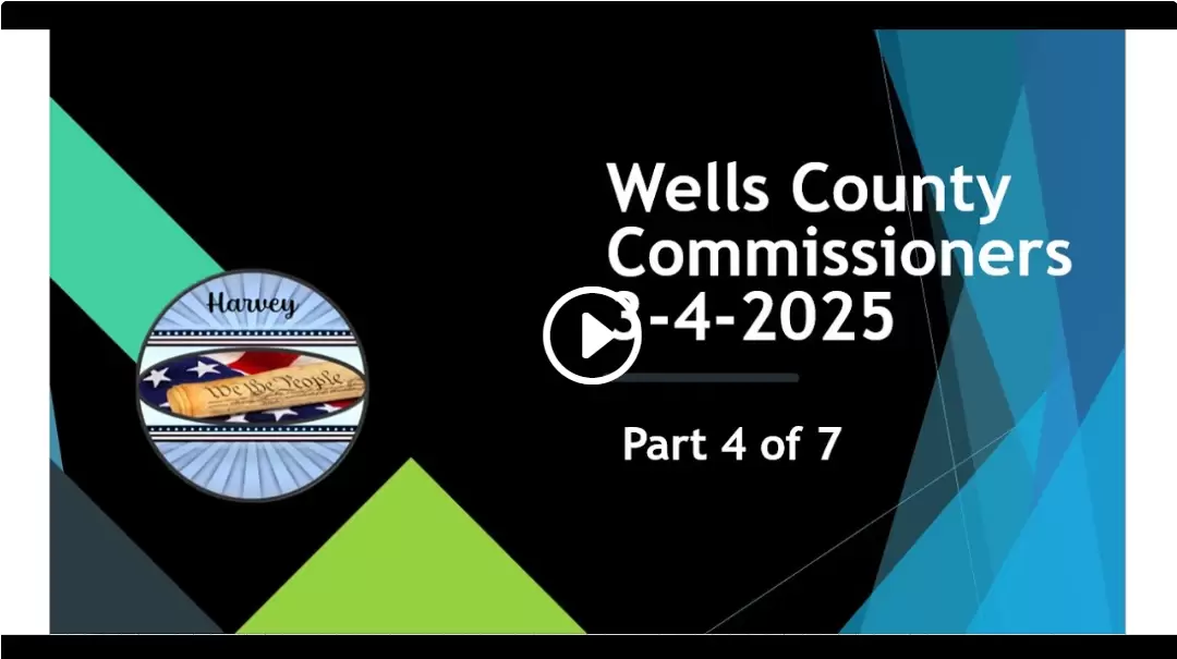 03-04-2025 Commissioners Wells County, ND Mngt Part 4 of 7