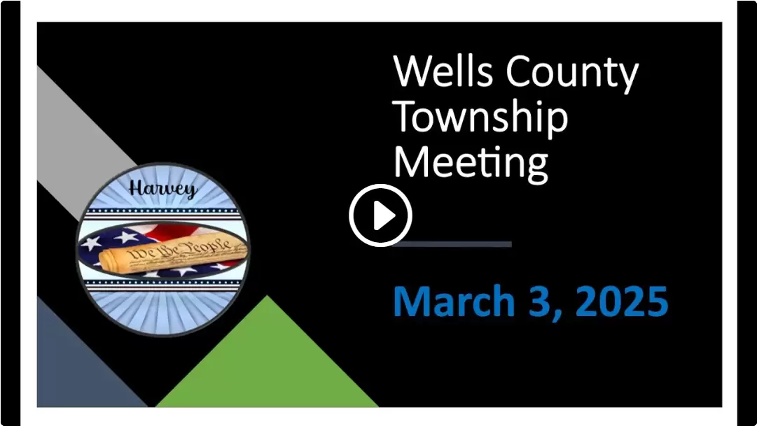 March 3, 2025 Wells County Township Meeting, ND
