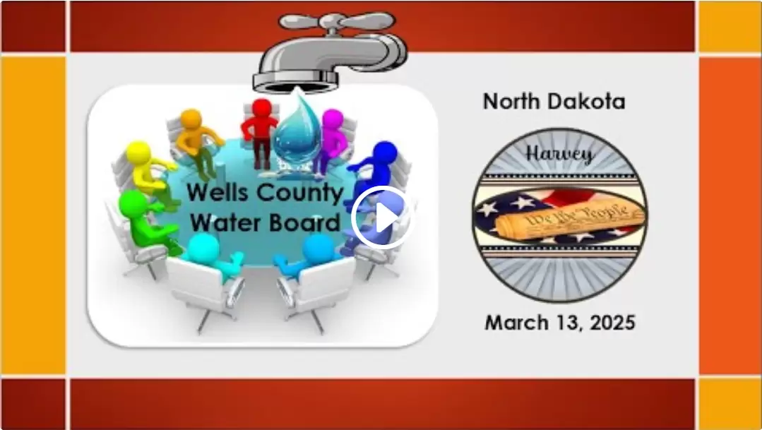 March 13, 2025 Water Board Meeting, Wells Co. North Dakota
