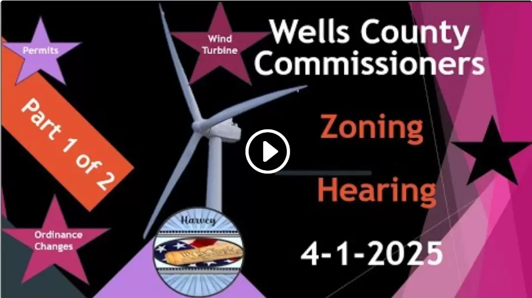 2025 Wells County Zoning Hearing, North Dakota Part 1 of 2
