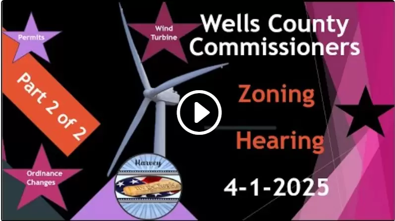 2025 Wells County Zoning Hearing, North Dakota Part 2 of 2