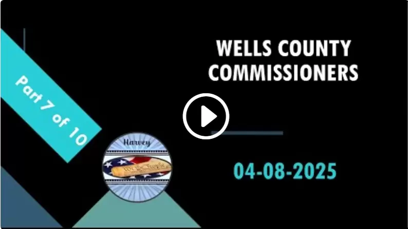 4-8-2025 Wells County ND Commissioners Part 7 of 10