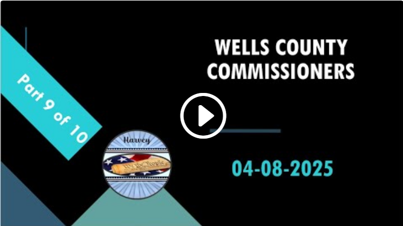 4-8-2025 Wells County ND Commissioners Part 9 of 10