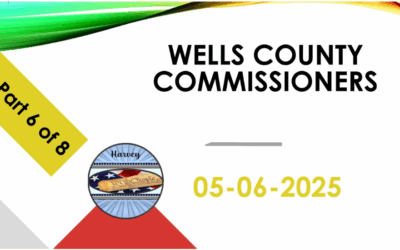 May 6, 2025 Commissioners Meeting Wells County Part 6 of 8