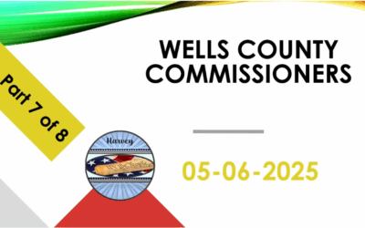May 6, 2025 Commissioners Meeting Wells County Part 7 of 8