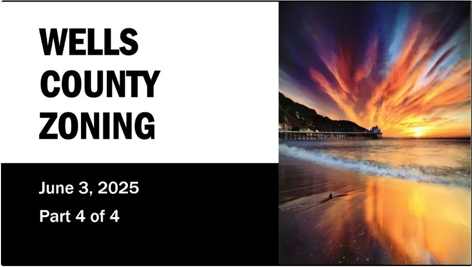 June 3, 2025 Wells Co. Zoning Meeting Part 4 of 4