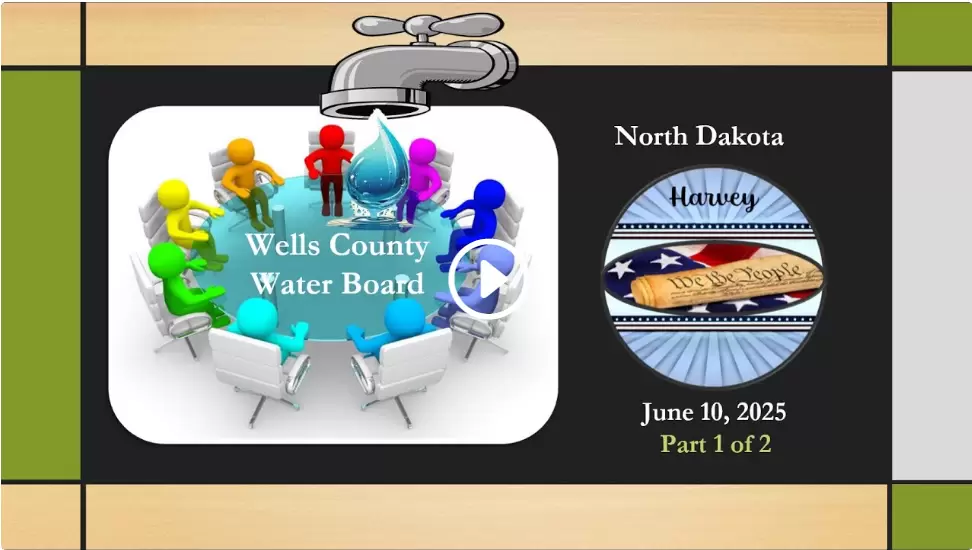 June 10, 2025 Water Board, Part 1 of 2 Wells County