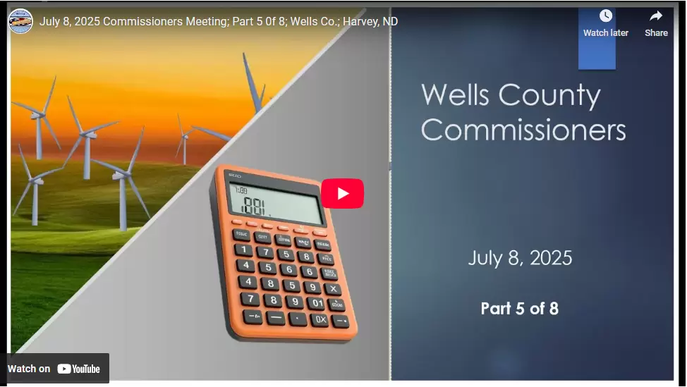 July 8, 2025 Commissioners Meeting; Part 4 0f 8; Wells Co.; Harvey, ND