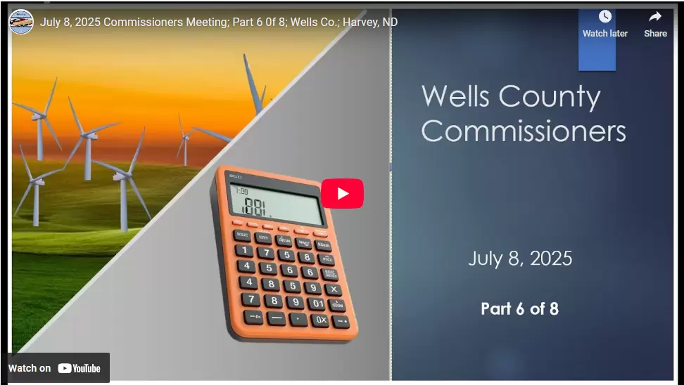 July 8, 2025 Commissioners Meeting; Part 6 0f 8; Wells Co.; Harvey, ND