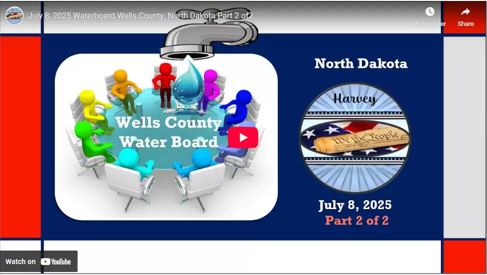 July 8, 2025 Water Board Wells County; North Dakota Part 2 of 2