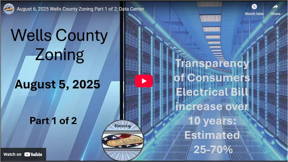 August 6, 2025 Wells County Zoning Part 1 of 2; Data Center