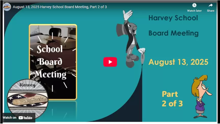 August 13, 2025 Harvey School Board Meeting, Part 2 of 3