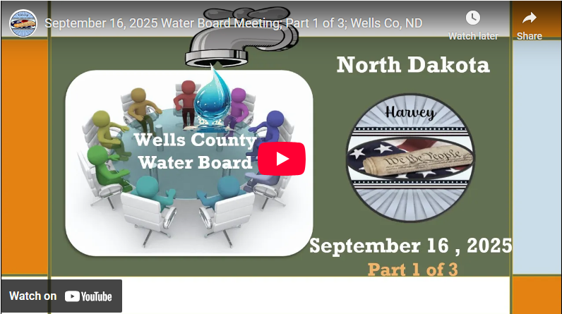 September 16, 2025 Water Board Meeting; Part 1 of 3; Wells Co, ND