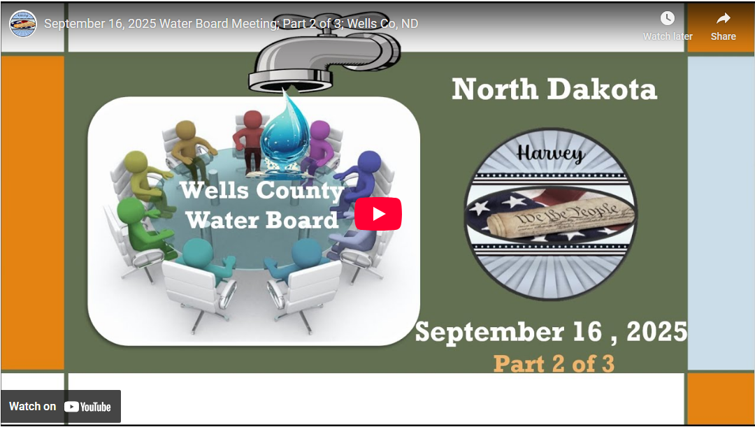 September 16, 2025 Water Board Meeting; Part 2 of 3; Wells Co, ND