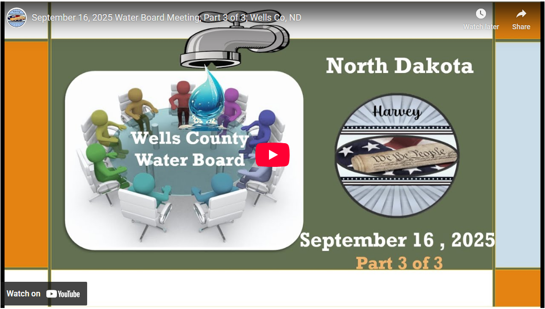 September 16, 2025 Water Board Meeting; Part 3 of 3; Wells Co, ND