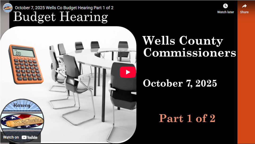 October 7, 2025 Wells Co Budget Hearing Part 1 of 2