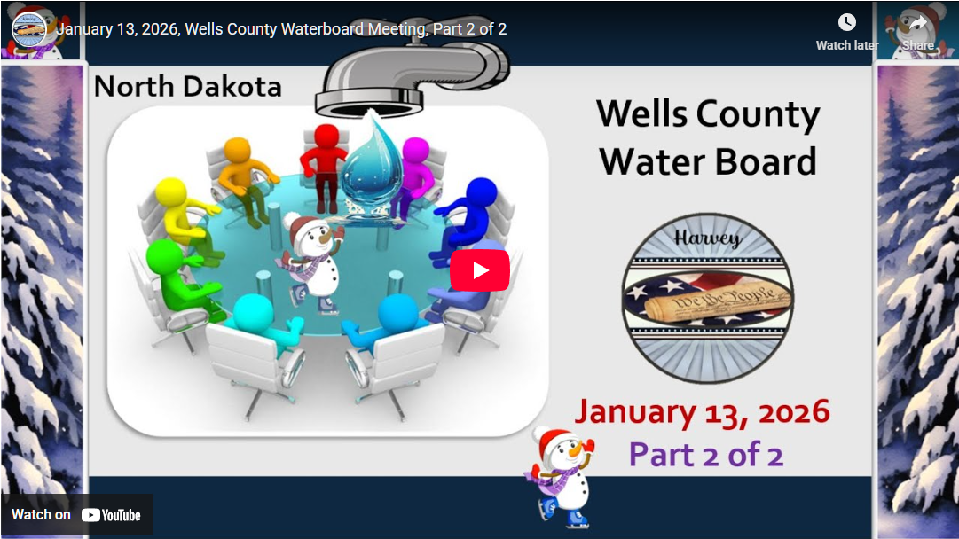 January 13, 2026, Wells County Water Board Meeting, Part 2 of 2
