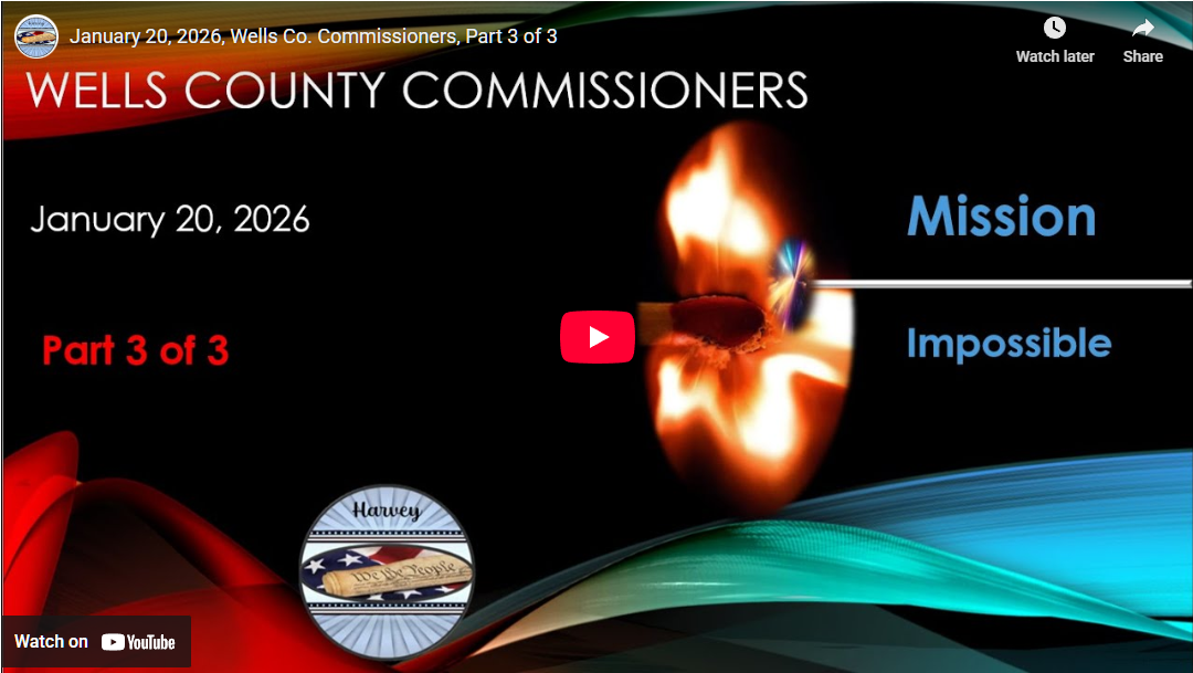 January 20, 2026, Wells Co. Commissioners, Part 3 of 3