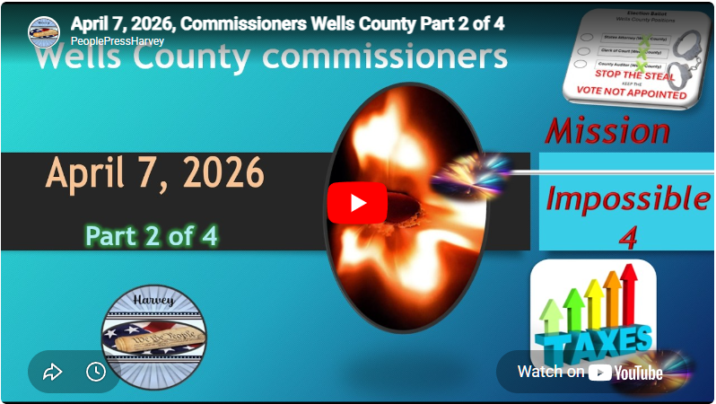 April 7, 2026, Commissioners Wells County Part 2 of 4